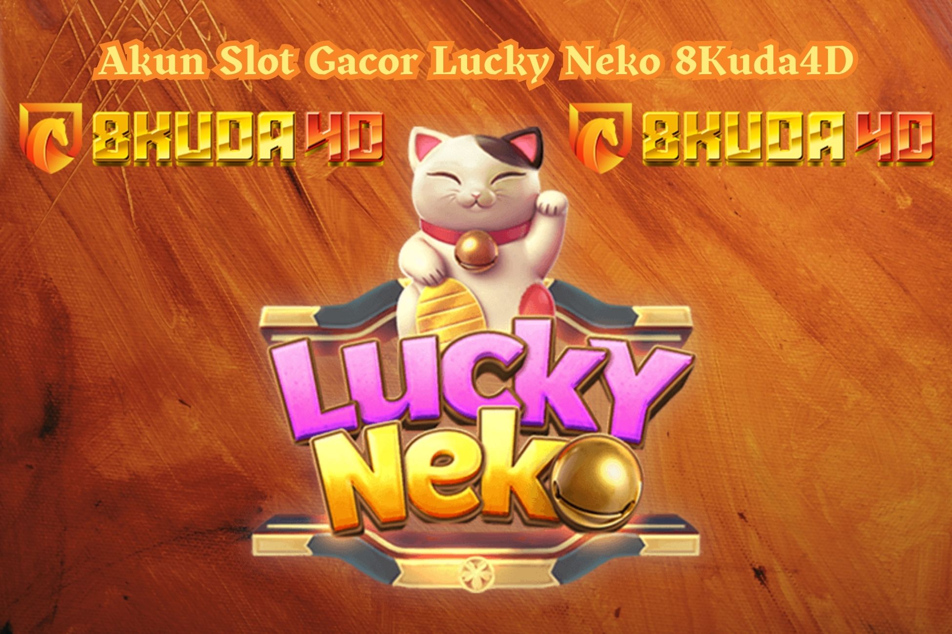 Akun Slot Gacor Lucky Neko 8Kuda4D